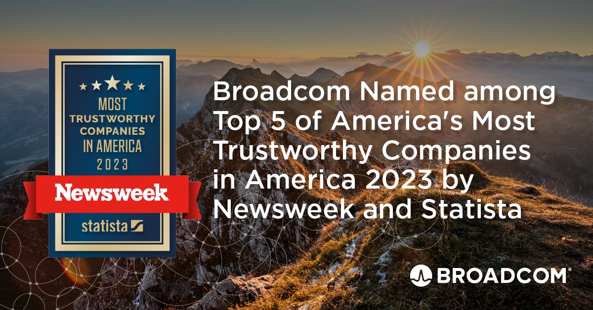 I am honored that @Broadcom has been named among the top-5 “Most Trustworthy Companies in America 2023” by @Newsweek and @Statista. This is a true testament to the trust our partners, customers, investors and employees have in us. Thank you! #connectedbybroadcom #trustworthiness