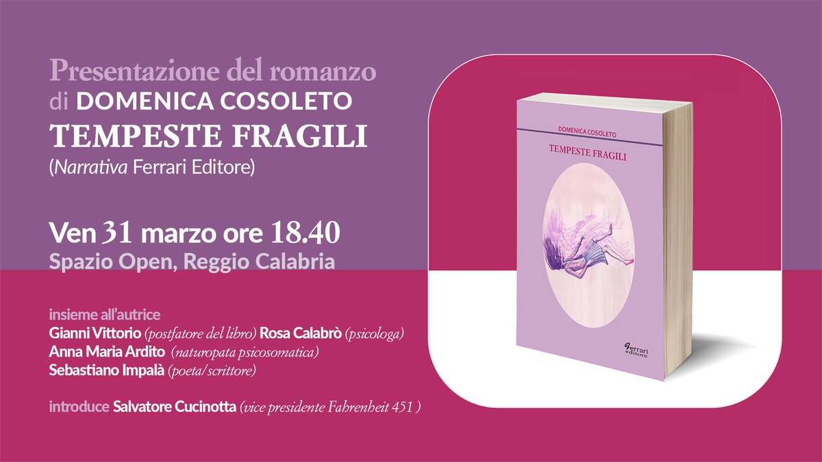 FerrariEditore's tweet photo. #ReggioCalabria > Presentazione del #romanzo di Domenica Cosoleto TEMPESTE FRAGILI https://t.co/xFL7sbeWUI