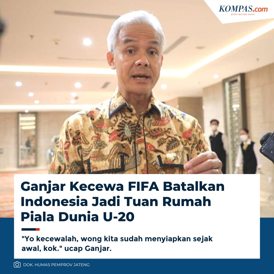 kompascom's tweet photo. Ganjar Kecewa FIFA Batalkan Indonesia Jadi Tuan Rumah Piala Dunia U-20

Baca di https://t.co/TXqO1lPKY8 https://t.co/FwkX3v8WDb