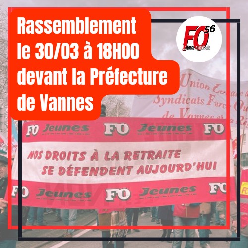 FO5612's tweet photo. 📣🔴#Rassemblement devant la #préfecture de #Vannes jeudi #30Mars2023 à 18h https://t.co/XpQfBJl3Lz