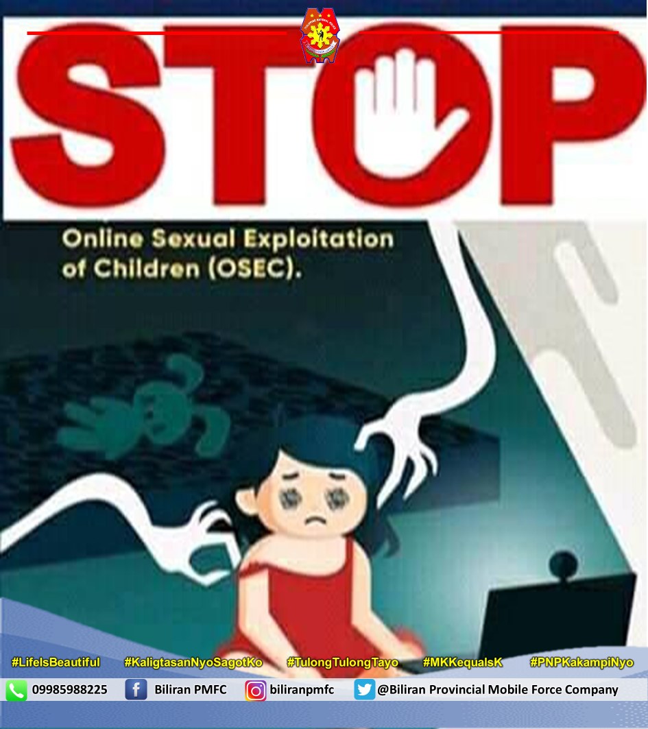 STOP Online Sexual Exploitation (OSEC)
#LifelsBeautiful
#KaligtasaNyoSagotKo
#TulongTulongTayo
#MKKequalsK
#PNPKakampiNyo
