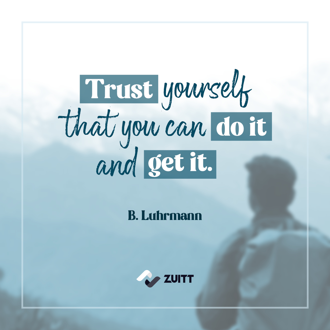 zuittco's tweet photo. "Trust yourself that you can do it and get it. " - B. Luhrmann
Join Zuitt today. Register here: https://t.co/rtkAEwS2UZ
#MotivationalQuotes #ZuittCodingBootcamp https://t.co/LjwXJUqRXH