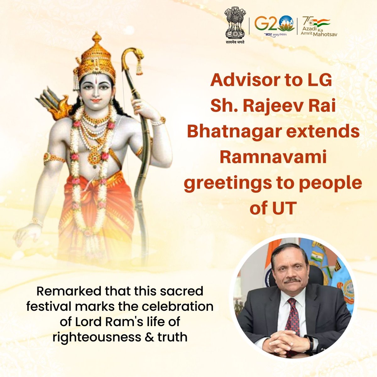 Advisor to LG Sh. Rajeev Rai Bhatnagar extends Ramnavami greetings to people of UT ; remarked that this sacred festival marks the celebration of Lord Ram's life of righteousness & truth.