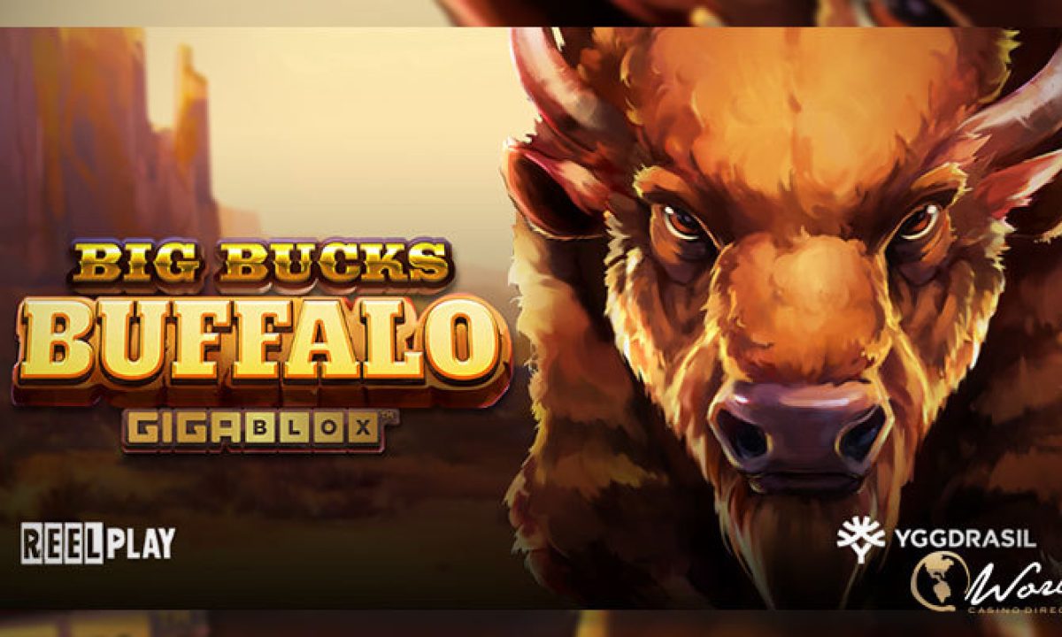 Yggdrasil and ReelPlay Launch the Big Bucks Buffalo GigaBlox