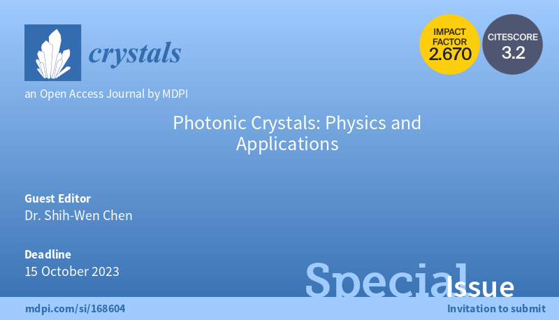 Crystals_MDPI's tweet image. 📢Special Issue &quot;Photonic Crystals: Physics and Applications&quot;

⏳Deadline for submissions: 15 October 2023 
👥Guest Editor:  Dr. Shih-Wen Chen 

👉mdpi.com/journal/crysta…

#photonic_crystals
#optical_sensors
#waveguide