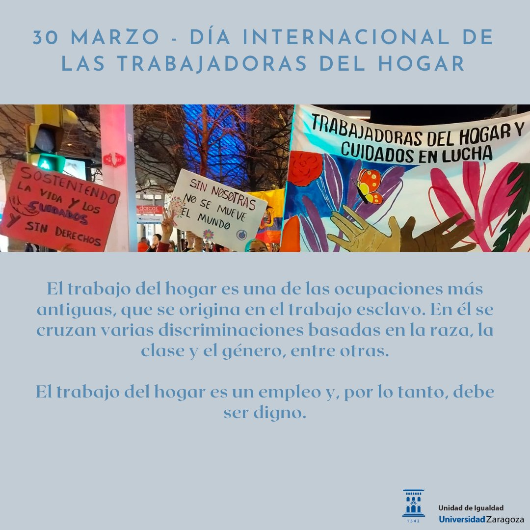 30 MARZO - DÍA INTERNACIONAL DE LAS TRABAJADORAS DEL HOGAR

#unidaddeigualdaduz #unizar #30marzo #cuidados #TrabajadorasDelHogar