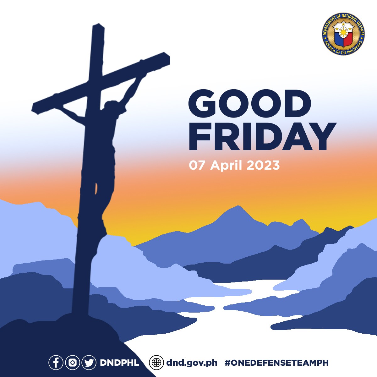 dndphl's tweet photo. Today, we commemorate the Crucifixion of Jesus Christ and his death at Calvary.
May those who observe this solemn day find comfort, peace and hope in God’s love and forgiveness.
Have a blessed Good Friday from your #OneDefenseTeamPH. https://t.co/bjWLCBaj0U