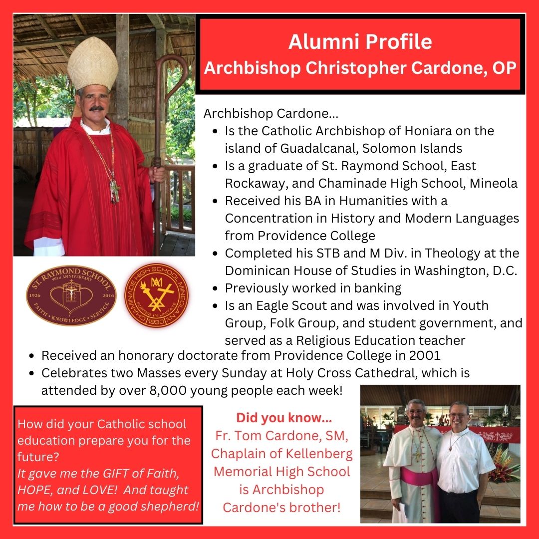 DRVC Dept of Ed (@drvcdoe) on Twitter photo It's time for our Alumni Spotlight!  Did you know our elementary graduates include an archbishop!  This week, we are featuring Archbishop Christopher Michael Cardone of the Archdiocese of Honiara, graduate of St. Raymond Elementary and <a href="/Chaminade_HS/">Chaminade High School</a>! It's time for our Alumni Spotlight!  Did you know our elementary graduates include an archbishop!  This week, we are featuring Archbishop Christopher Michael Cardone of the Archdiocese of Honiara, graduate of St. Raymond Elementary and <a href="/Chaminade_HS/">Chaminade High School</a>!
