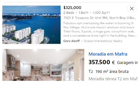 Em cima temos o preço de um apartamento T2 em Miami, Florida com vista para o mar, condomínio com ginásio, 3 piscinas por 325 mil dólares. Em baixo uma moradia em Mafra, T2 por 357 mil euros. Mafra mais caro que Miami. Fantástico!