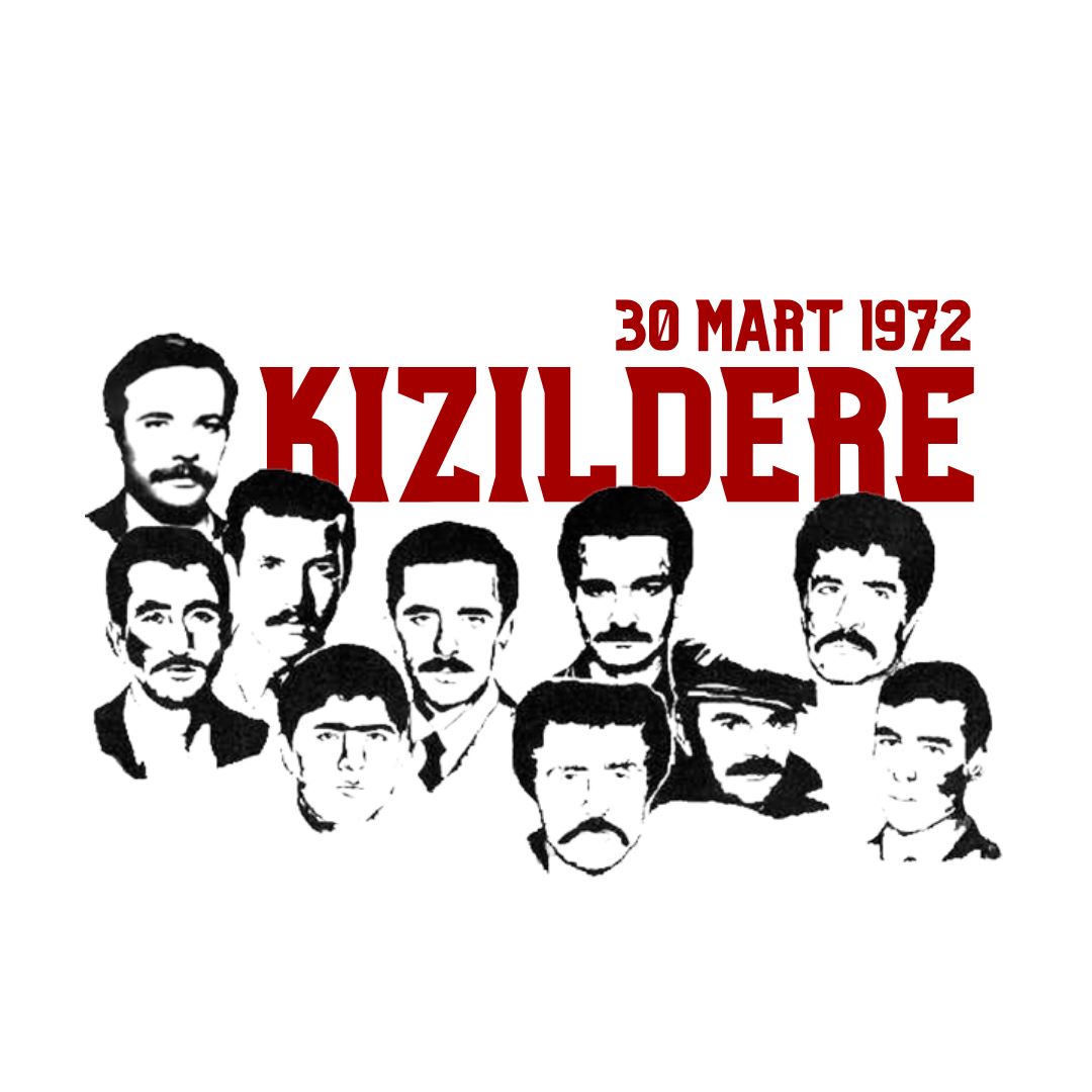 Mahir Çayan, Sinan Kazım Özüdoğru, Hüdai Arıkan, Ertan Saruhan, Saffet Alp, Sabahattin Kurt, Nihat Yılmaz, Ahmet Atasoy, Cihan Alptekin, Ömer Ayna… Biz #Kızıldere katliamını unutmadık. Sen de #unutma!