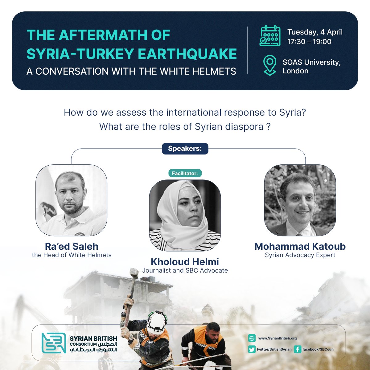 Join us for an event hosted by <a href="/BritishSyrian/">Syrian British Consortium</a>
for an in-person discussion with White Helmets Director <a href="/RaedAlSaleh3/">رائد الصالح</a>, Syrian advocacy expert <a href="/MhdKatoub/">Mohamad Katoub</a>, &amp; journalist  <a href="/KholoudHelmi11/">Kholoud Helmi</a> to discuss the the affects and impacts of the #SyriaEarthquake. 

⏱Tue, eventbrite.co.uk/e/the-aftermat…
