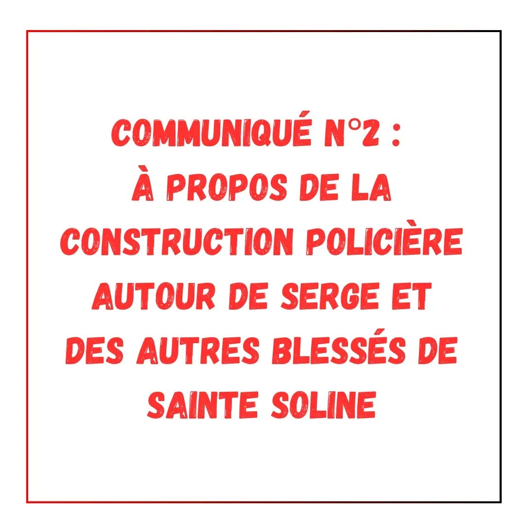 COMMUNIQUÉ N°2 :
 À propos de la construction policière autour de Serge et des autres blessés de Sainte Soline

Nous appelons à diffuser massivement ce communiqué.

Pour nous contacter : s.informations@proton.me

Des camarades du S.                         1/3