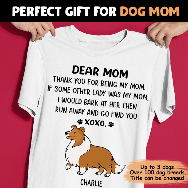 Mother Day Personalized Dog Breeds T-shirt, Gifts For Dog Moms, To The