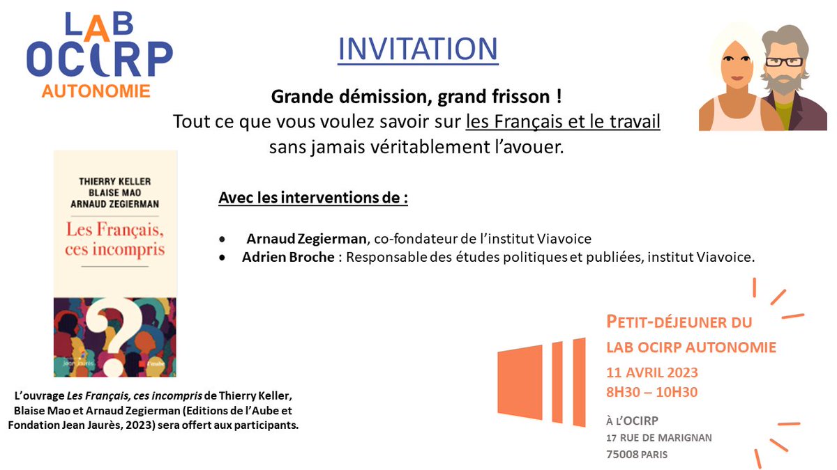 📅 SAVE THE DATE ! Prochaine session du Lab #OCIRP #Autonomie, mardi 11 avril 2023 de 8h30 à 10h30.

Grande démission, grand frisson ! Les français et le travail. <a href="/ArnaudZegierman/">Arnaud Zegierman</a> <a href="/AdrienBroche_/">Adrien Broche</a> <a href="/Viavoice_Paris/">Viavoice</a> 

Inscriptions &amp; Renseignements : labocirpautonomie@gmail.com