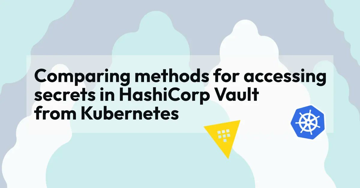 What’s the best way to access #secrets in #HashiCorpVault from #Kubernetes? #Vault is the #OpenSource Swiss army knife of #secretsmanagement, and it’s pretty good for automatically fetching secrets. In this blog post we compare 5 ways of accessing secrets. https…