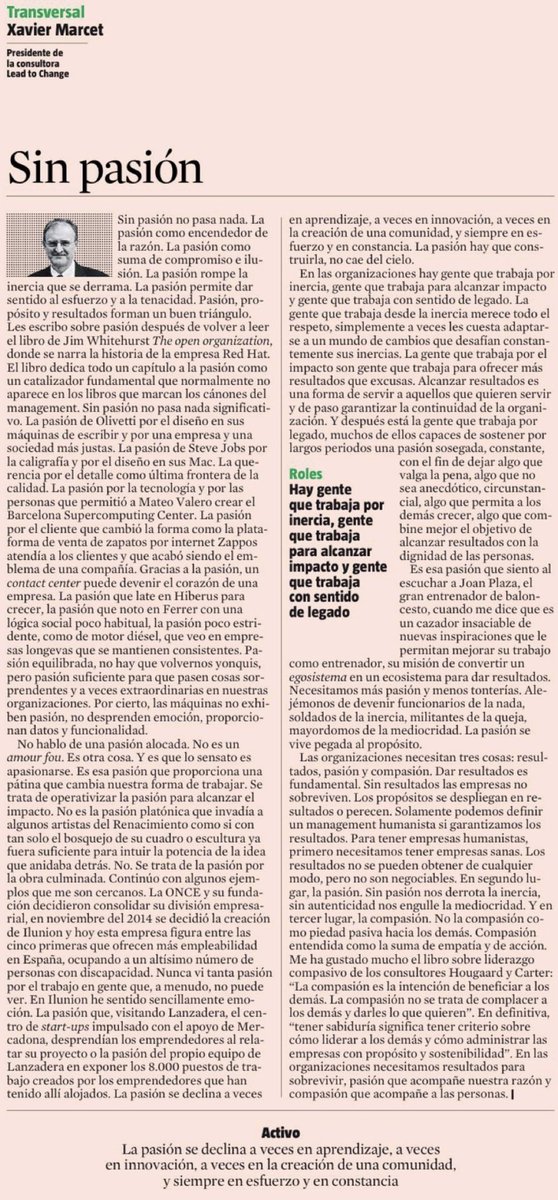 “Necesitamos más pasión y menos tonterías. Alejémonos de devenir funcionarios de la nada, soldados de la inercia, militantes de la queja, mayordomos de la mediocridad. La pasión se vive pegada al propósito” - <a href="/XavierMarcet/">Xavier Marcet</a>
