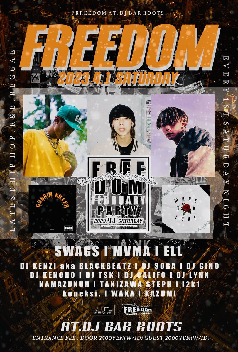DJ_KENZI's tweet photo. 今週土曜日(4/1)開催🔥🔥🔥

FREEDOM VOL.209 at.長野ROOTS

genre⏩Hip Hop,R&amp;B,Reggae

Entrance💰Door2500yen(1D),Guest2000yen(1D)

今回のFREEDOMは新曲をリリースしたばかりのMVMA,ELL,SWAGSがライブに登場！！よろしくお願いします🙇‍♂️

#FREEDOM_ROOTS https://t.co/RyzJmJZvvt