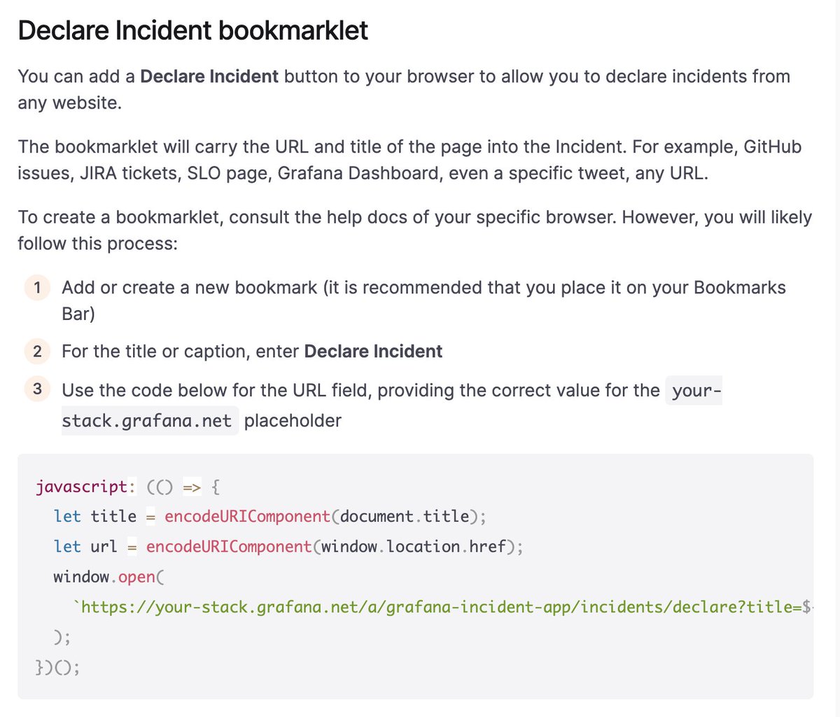 cw: work

You can add a Declare Incident button to your browser using a simple 'Bookmarklet' - remember those? :) 

It carries the context into the Incident, and links back to the page from which you clicked the button.

grafana.com/docs/grafana-c… <a href="/grafana/">Grafana</a>