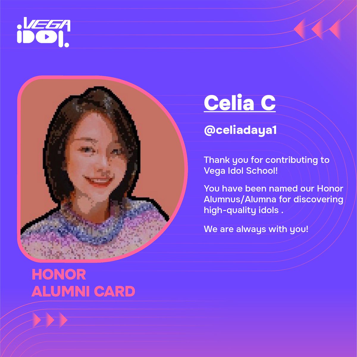 JudyChu1121's tweet photo. @celiadaya1 Thank you for contributing to Vega Idol School! 
You have been named our Honor Alumnus/Alumna for discovering high-quality idols . 
We are always with you! https://t.co/FPOpOKBfER