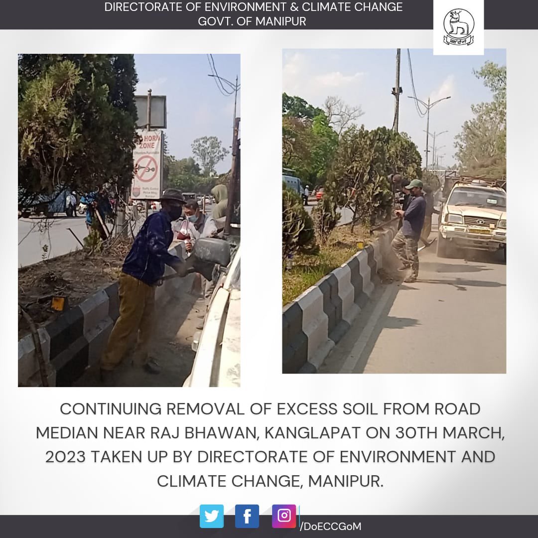 Environment & Climate Change, Govt. of Manipur (@doeccgom) on Twitter photo Continuing removal of excess soil from Road median near Raj Bhawan, Kanglapat on 30th March, 2023 taken up by Directorate of Environment and Climate Change, Manipur
<a href="/NBirenSingh/">N. Biren Singh</a> <a href="/BiswajitThongam/">Th.Biswajit Singh</a> Continuing removal of excess soil from Road median near Raj Bhawan, Kanglapat on 30th March, 2023 taken up by Directorate of Environment and Climate Change, Manipur
<a href="/NBirenSingh/">N. Biren Singh</a> <a href="/BiswajitThongam/">Th.Biswajit Singh</a>