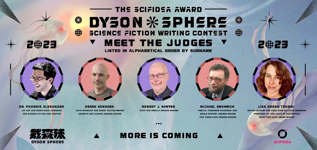 More exciting!!!  Meet our #SciFideaAward guest judges all at once.@dracopoullos @DerekKunsken @RobertJSawyer @MichaelSwanwick @ltrombi 
🎉🎉🎉
Big shots who know SF, know Dyson Sphere, and most importantly, know your passion for SF writing.❤❤