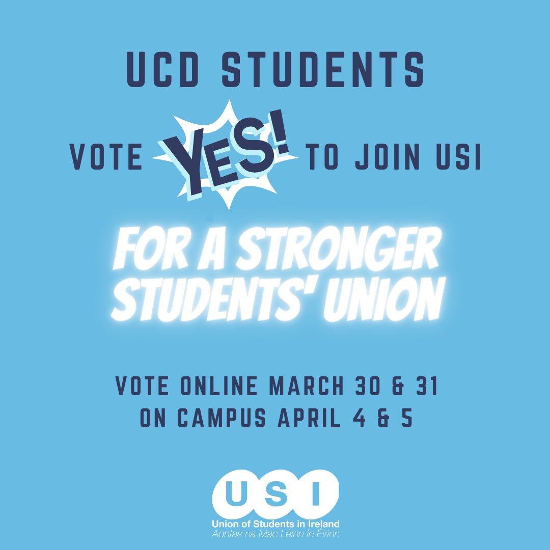UCD Students❗️

Your SU is running a referendum on whether to join USI with voting starting today

USI is the national union for 374,000 students across Ireland &amp; we want you to VOTE YES to make UCDSU &amp; USI stronger together!

Vote ONLINE on March 30 &amp; 31 or ON-CAMPUS April 4 &amp; 5