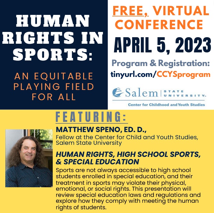 SalemStateCCYS's tweet photo. Come learn about Human Rights, High School Sports, &amp; Special Education at this FREE, virtual conference on Sports and Human Rights, April 5, 2023. Register/program: https://t.co/doffmhZG3q https://t.co/83rAFDZiOE
