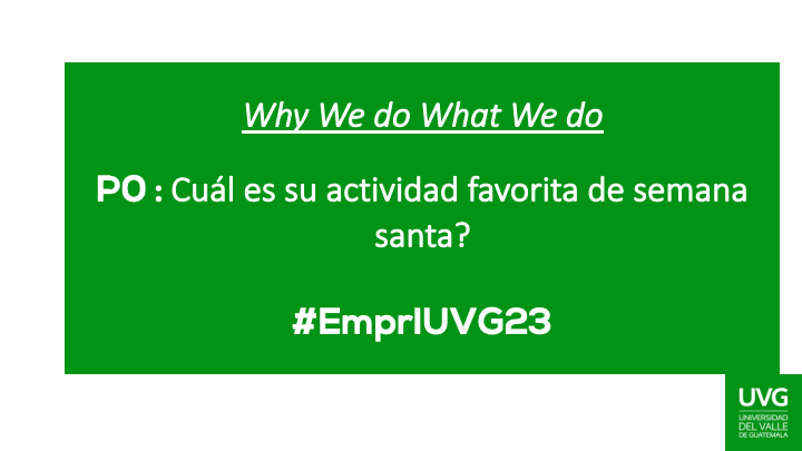 P0 : Cuál es su actividad favorita de semana santa?

 #EmprIUVG23