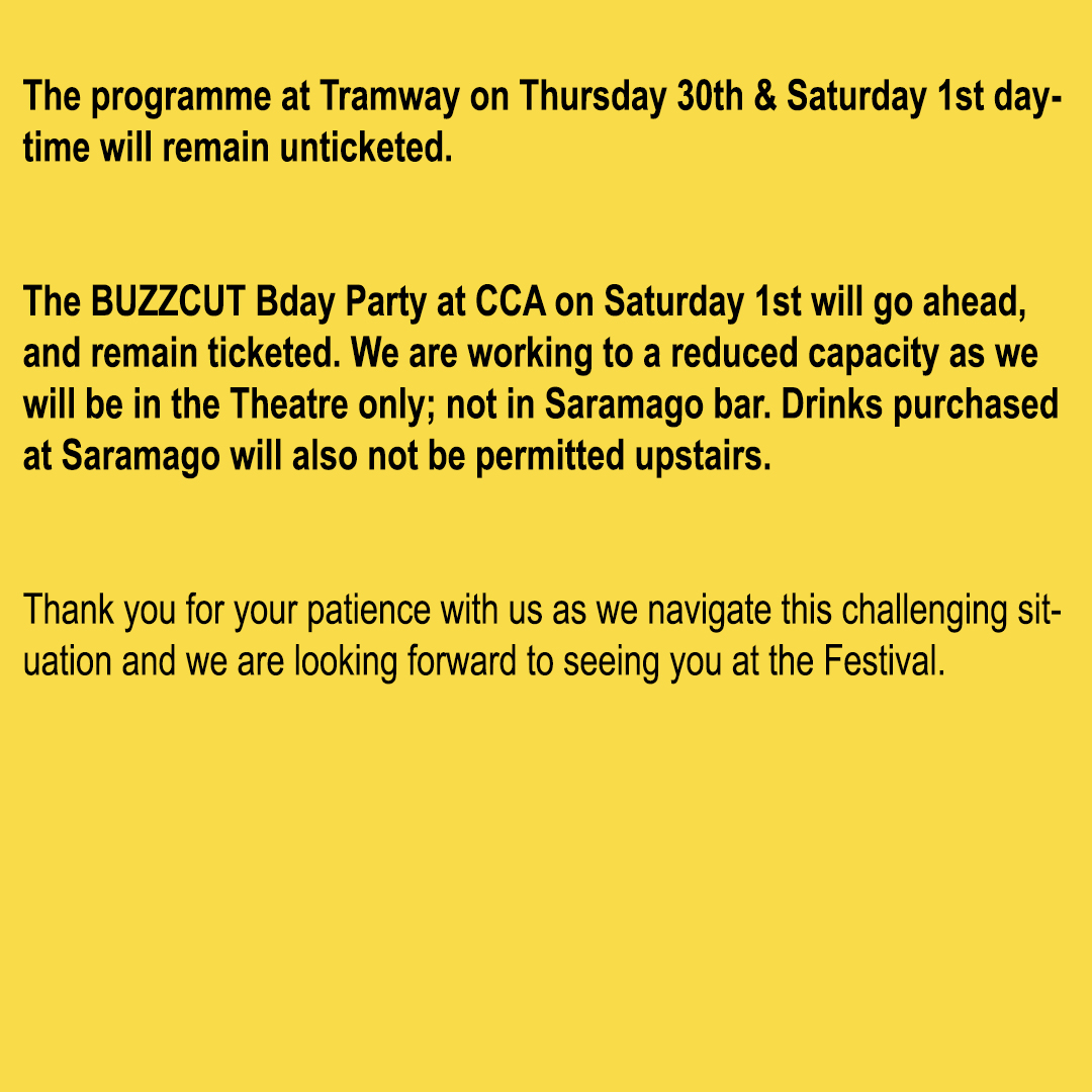 IMPORTANT UPDATE

There have been changes to the BUZZCUT programme at CCA.

tickets: glasgowbuzzcut.co.uk