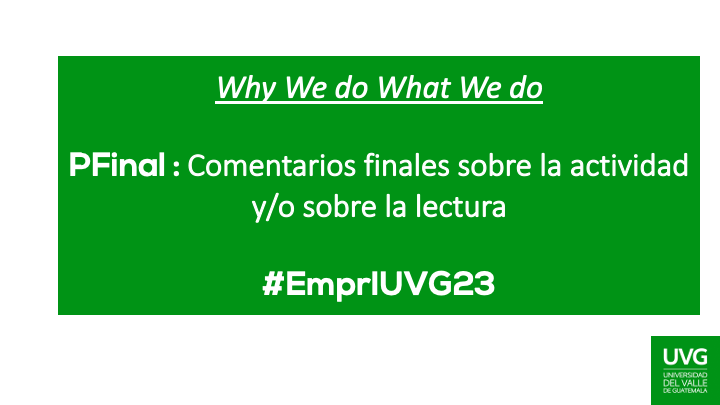 PFinal : Comentarios finales sobre la actividad y/o sobre la lectura
 #EmprIUVG23