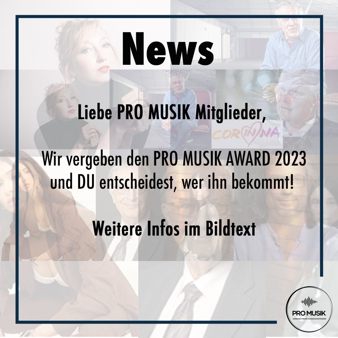 ProMusikVerband's tweet photo. Wir vergeben den PRO MUSIK AWARD 2023 und DU entscheidest, wer ihn bekommt!

Alle Infos und Links zu den Nominierten findet Ihr auf unserer Facebook Seite https://t.co/tgvV3df70B oder in unserem letzten Newsletter vom 29.4.23
 
JETZT ABSTIMMMEN!
#promusik #ichbinpromusik #award https://t.co/fVKvItObgU