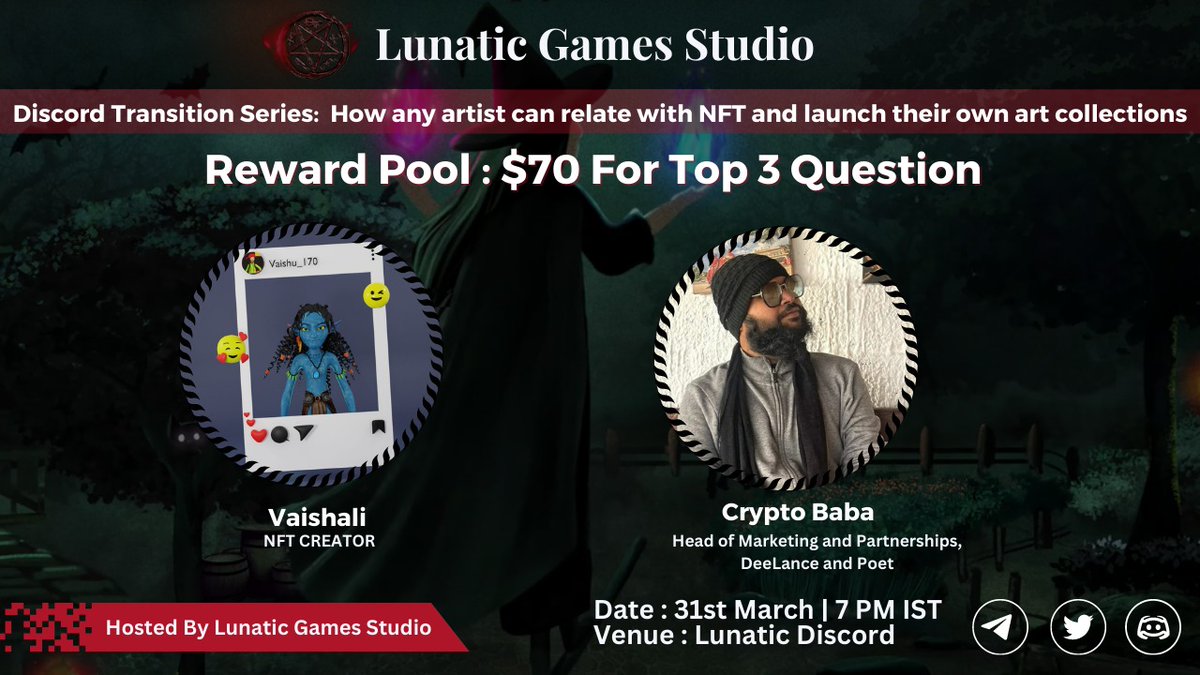 Transition Series Event - 6

🎙️ How any artist can relate to NFT and launch their own art collections

📅31st March 7PM IST

📍Lunatic Games' Discord 
discord.gg/wNRXUHnt?event…

The top 3 Questions will win $70

Follow <a href="/Lunatic_Games_/">Lunatic Games Studio - The Moon Witch</a> and drop your questions now