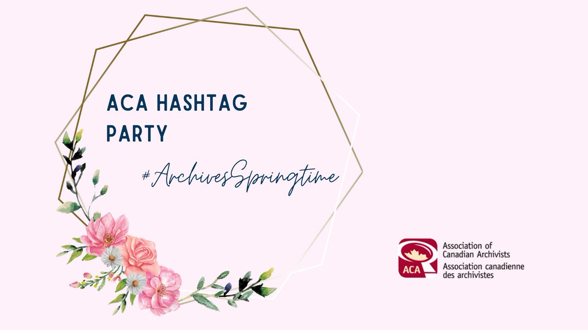 archivistsdotca's tweet photo. Today's the day: It's the ACA Hashtag Party and the theme is #ArchivesSpringtime ! We're so excited to see your best floral and festive materials. Don't forget to tag us so we can re-share what you've got! https://t.co/24V84AHawZ