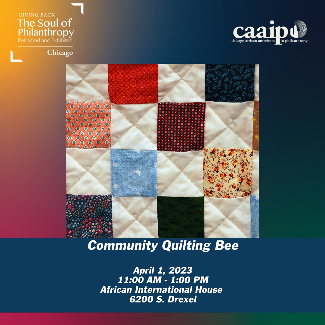 This Saturday, a community quilt will be created in the tradition of African American ancestry. The Needles and Threads Quilters Guild members will assist participants in creating a block that represents their giving. 

Register for more info at tsopchicago.com/events