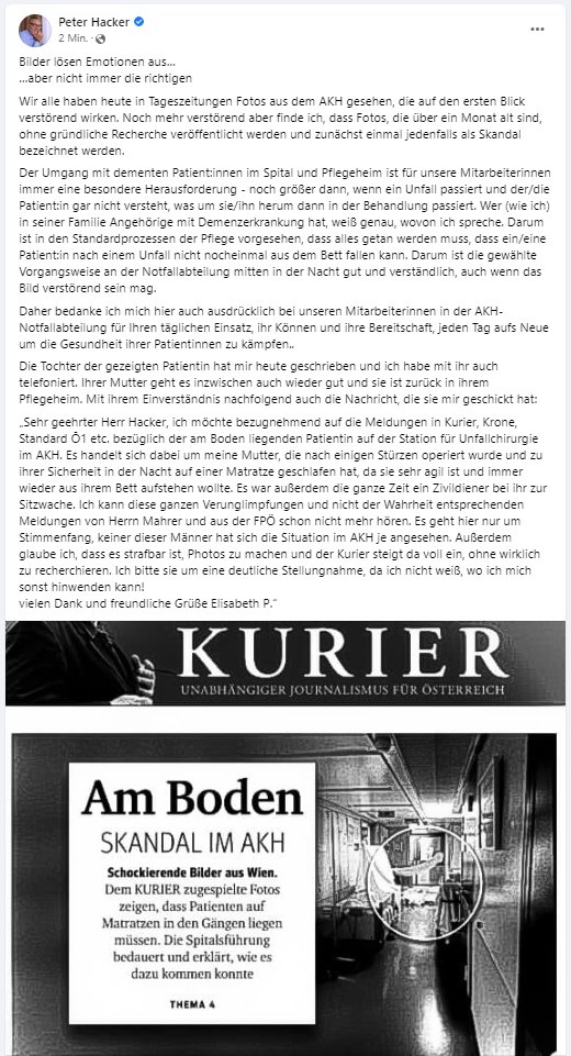 Diese Bilder aus dem AKH gehen heute durch die Medien. Viel Emotion, alle möglichen Parteien stürzen sich darauf. Dann meldet sich die Tochter der Patientin bei Peter Hacker. Er ruft sie an und sie telefonieren. Sie ist zornig, dass ihre Mutter so abgebildet wird.
#akh #wien