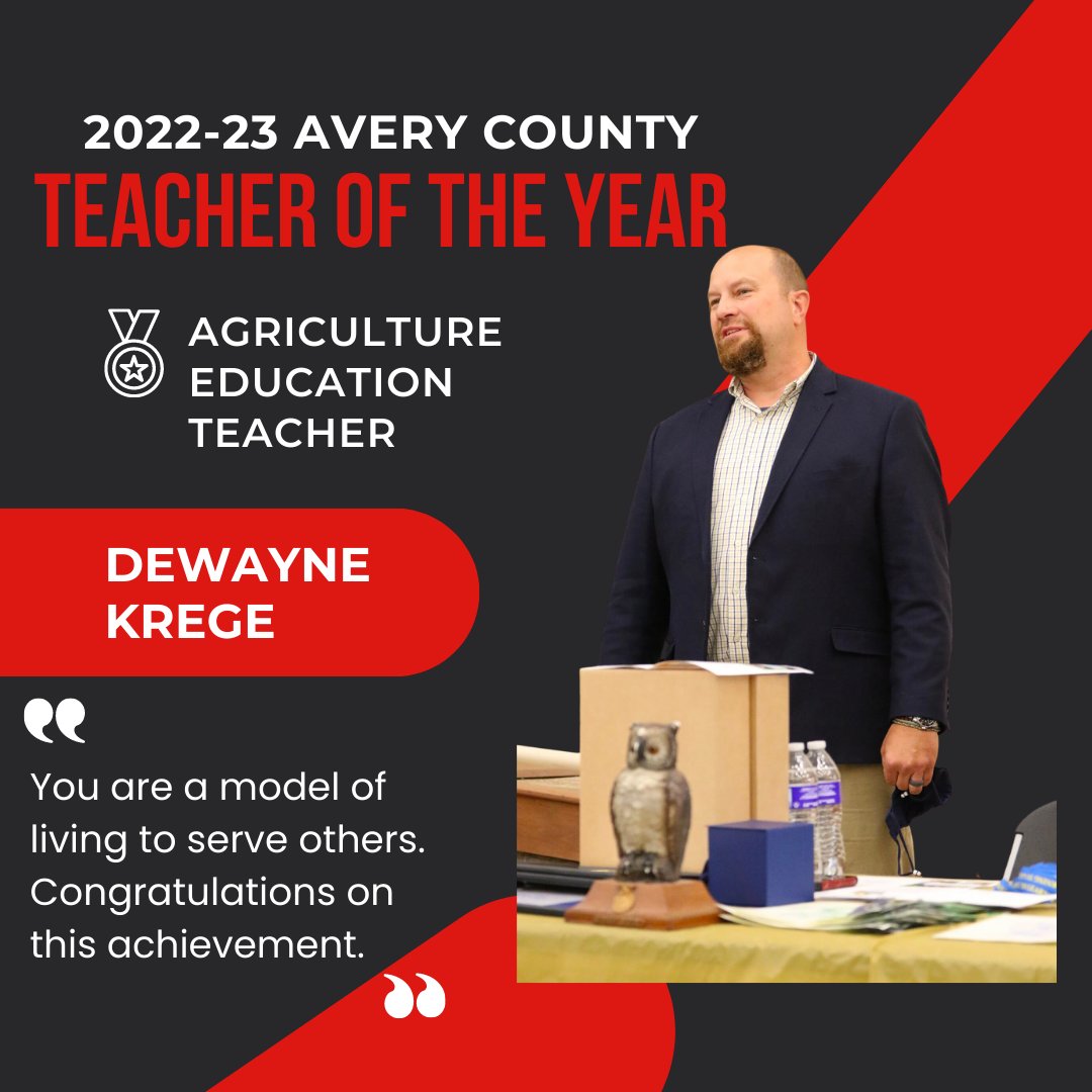 We are so proud of Agriculture Education teacher Dewayne Krege for being selected as Avery County Schools Teacher of the Year.  Thank you for all you do for our school.