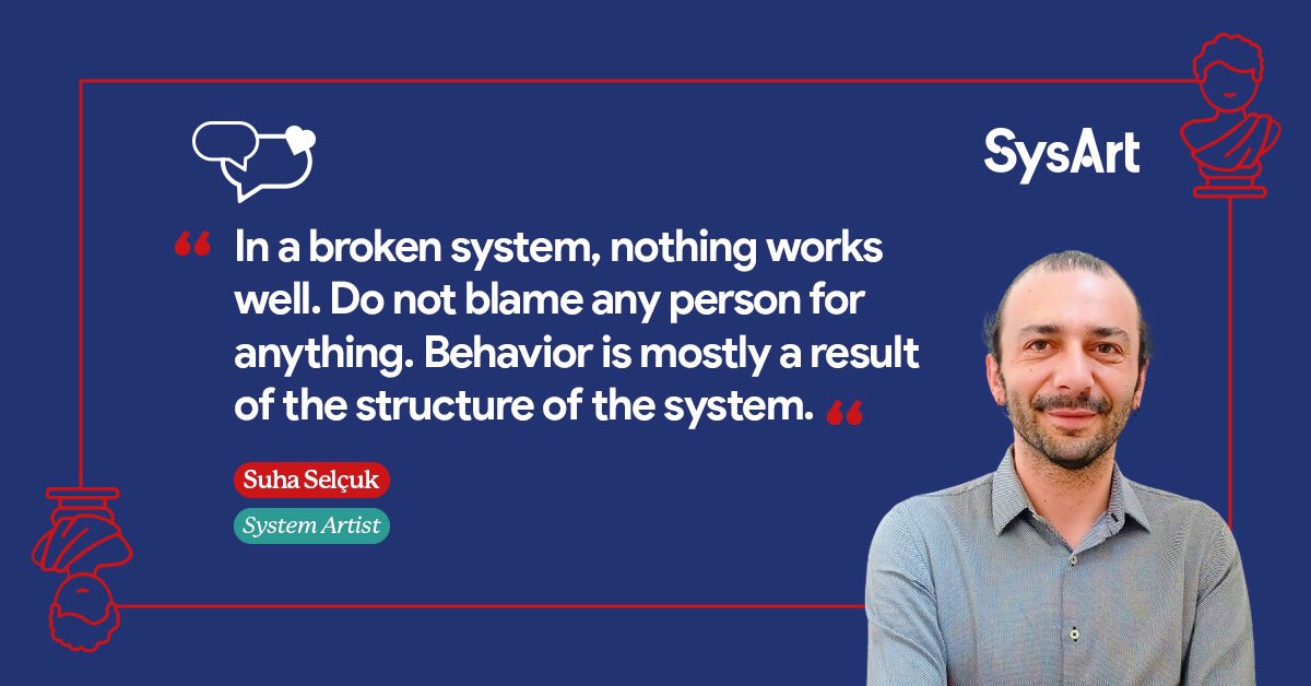 Frustrated with a broken system? Don't blame the people - focus on changing the system. 'In a broken system, nothing works well.' - @SuhaSelcuk , System Artist. #SystemThinking #Agility #SysArt