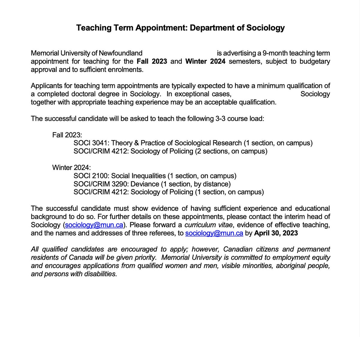 We are hiring! 9-month teaching term appointment for Fall 2023 and Winter 2024. Applicants should forward a curriculum vitae, evidence of teaching effectiveness, and the names and addresses of three referees to sociology@mun.ca by April 30th 2023. Details attached.