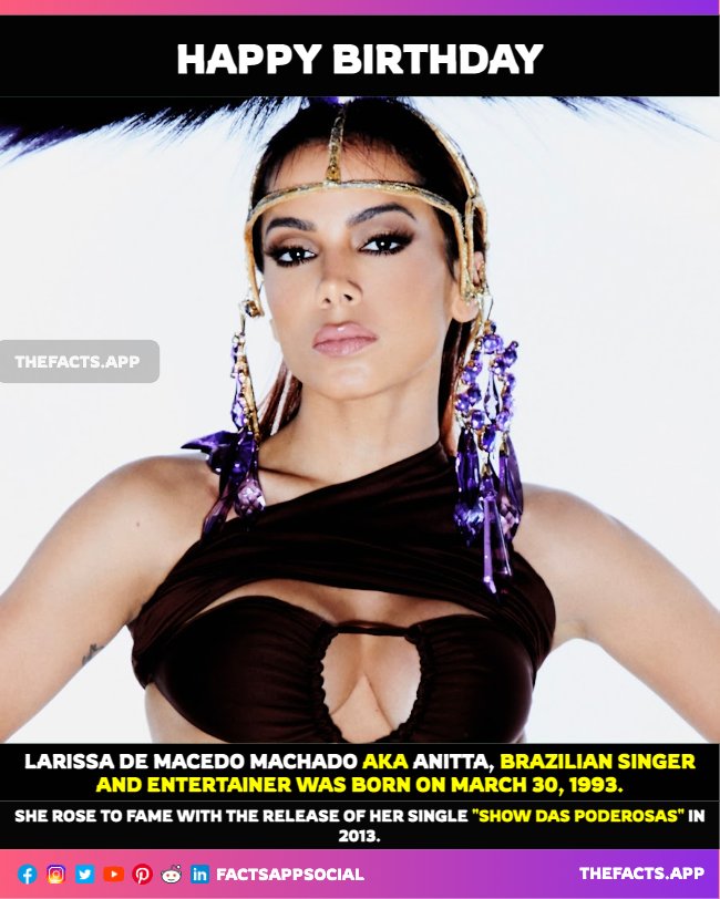 factsappsocial's tweet photo. #OnThisDay #DidYouKnow #Anitta (@Anitta), Brazilian singer and entertainer was born on March 30, 1993. She rose to fame with the release of her single "#ShowDasPoderosas" in 2013. #VersionaOfMe
#Hitpig
https://t.co/KDczTrePsX https://t.co/irNkrg8zyl