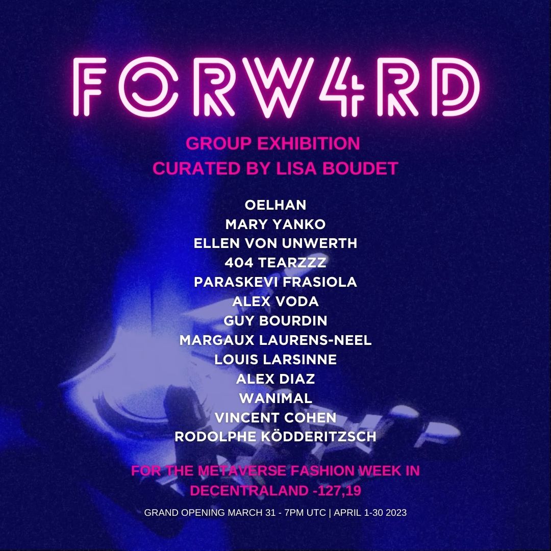 MASS HYSTΞRIA will be exhibited in FORW4RD, a group show curated by Lisa Boudet via <a href="/decentraland/">Decentraland</a> for the Metaverse Fashion Week with <a href="/oelhan_tv/">Oelhan</a>, <a href="/kindasilence/">KINDASILENCE🇺🇦</a>, <a href="/404tearzzz/">404 😴</a>, <a href="/Frasiola/">Paraskevi Frasiola</a>, <a href="/AV0da/">Alex v0da</a>, Margaux Laurens-Neel, <a href="/larsinne/">Larsinne</a>, <a href="/thealexdiaz/">Alex Diaz</a>, and Vincent Cohen (Opening 3/31 7PM UTC)