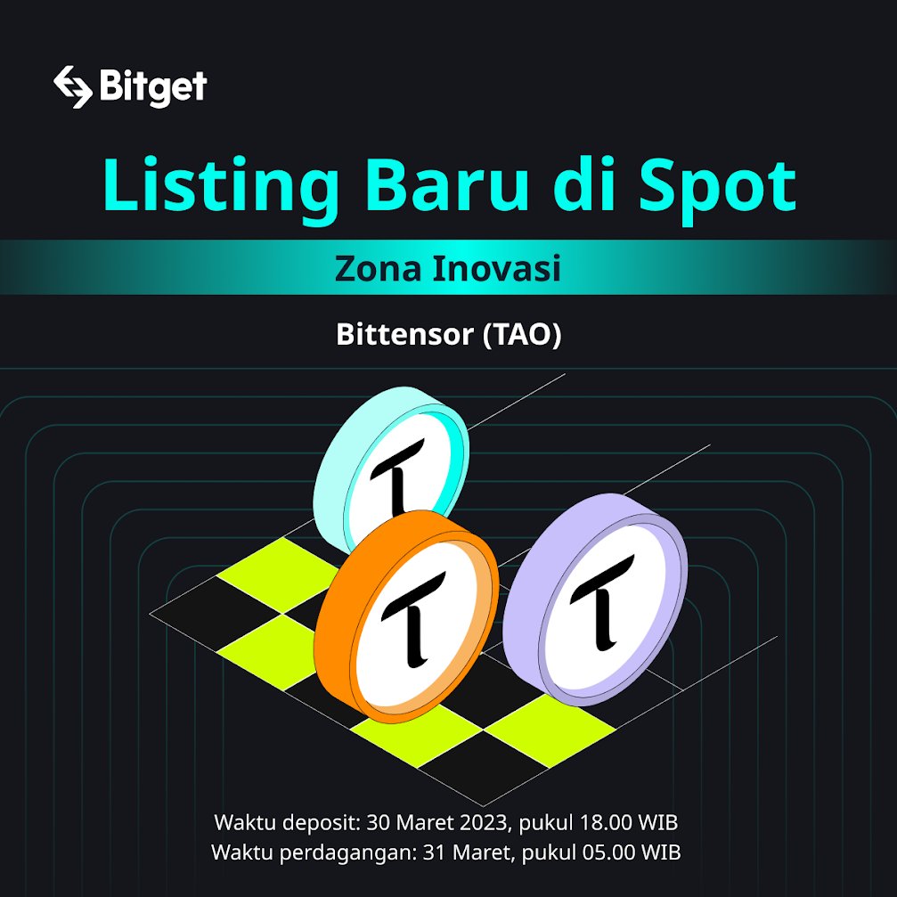 BitgetID's tweet photo. #BitgetSpotNewListing
#Bitget akan mendaftarkan Trading pair $TAO/USDT pada tanggal 30 Maret di #Innovation Zone.
⏰Waktu Depsoit: Dibuka.
🎁Bersiaplah untuk berbagi kumpulan hadiah TAO senilai $20.000!
👉Baca lebih lanjut: https://t.co/yutSyyvvqN
#BittensorXBitget https://t.co/MN3dM5YCrm