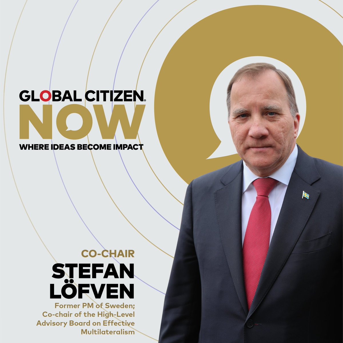 Former Prime Minister of Sweden Stefan Löfven will take the stage with other inspiring leaders for our One World Together panel at #GlobalCitizenNOW.
