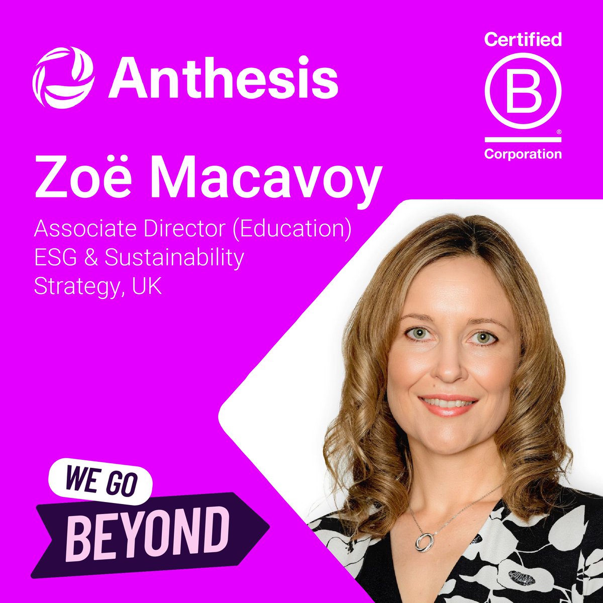anthesis_group's tweet photo. On the penultimate day of #BCorpMonth, we're introducing our final Anthesis #BLeader: Zoë Macavoy, Associate Director in #Education – #ESG & #SustainabilityStrategy, UK! Read Zoe's thoughts on how #WeGoBeyond at Anthesis & find out how we manage educational programmes below: