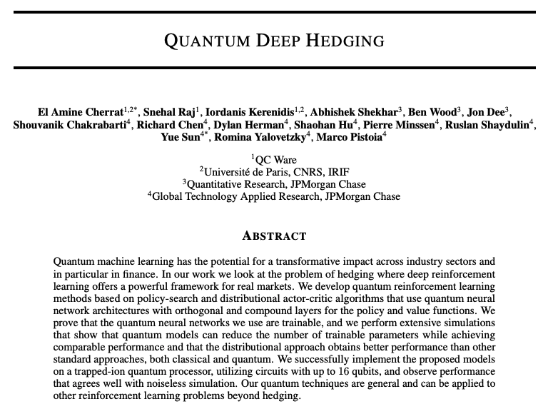 SnehalRaj13's tweet photo. Happy to share our latest work at the intersection of Quantum Machine Learning and Finance:

💡 Quantum Deep Hedging

This project was part of a fantastic collaboration between @QCWare and JPMorgan Chase.

📄 Arxiv: https://t.co/KReqlV3t1Y

🧵 Here's a summary in a thread 1/n https://t.co/JqP3Tx5MQl