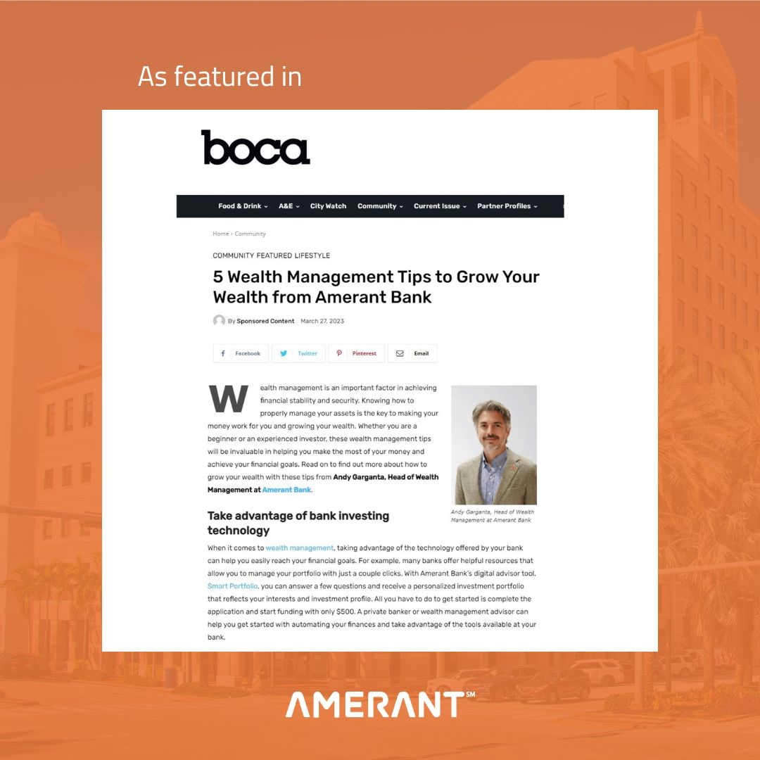 AmerantBank's tweet photo. Amerant Bank’s Head of Wealth Management, Andy Garganta, sat down with @bocamag to share his tips for growing your wealth with Amerant Bank.
Read the full article by visiting: https://t.co/XsLztVdlM1
#AmerantBank #BocaMagazine #WealthManagement https://t.co/YS8vljEc6b