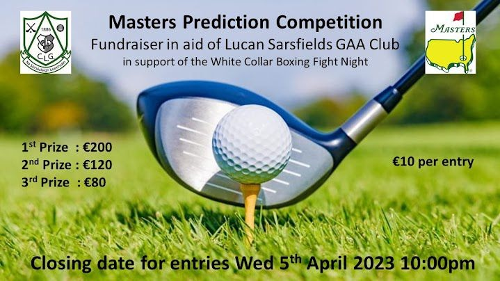GAALucan's tweet photo. @GAALucan is running a Masters Prediction competition, enter now at https://t.co/82yjJPmiki for your chance to win €200 #SupportLucanSarsfields #BoxingForSars https://t.co/ebl6Ho8v47