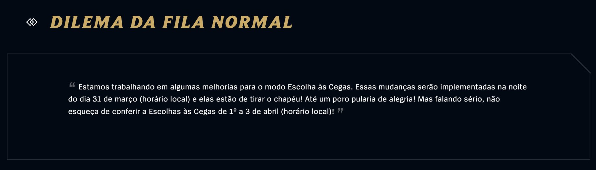 Fim da escolhas a cegas e novo modo no LoL