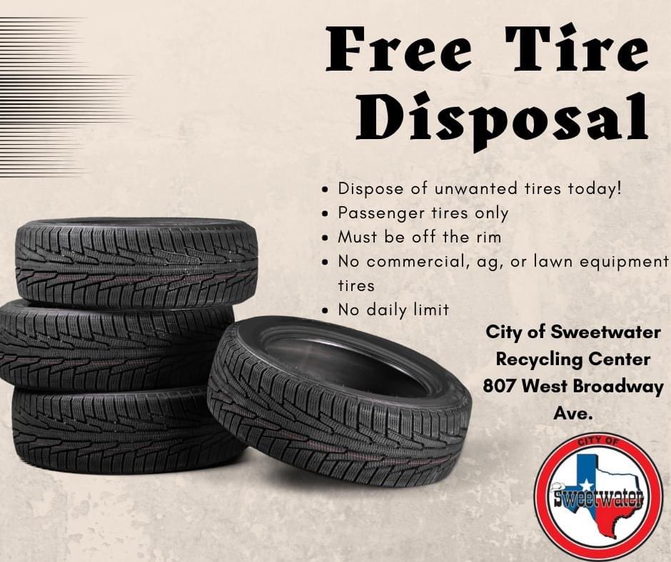 The City of Sweetwater Recycling Center is offering a Free Tire Disposal Program starting TODAY! A trailer will be available for you to dispose of your tires. The trailer will be available for three weeks or until it is full (whichever comes first)