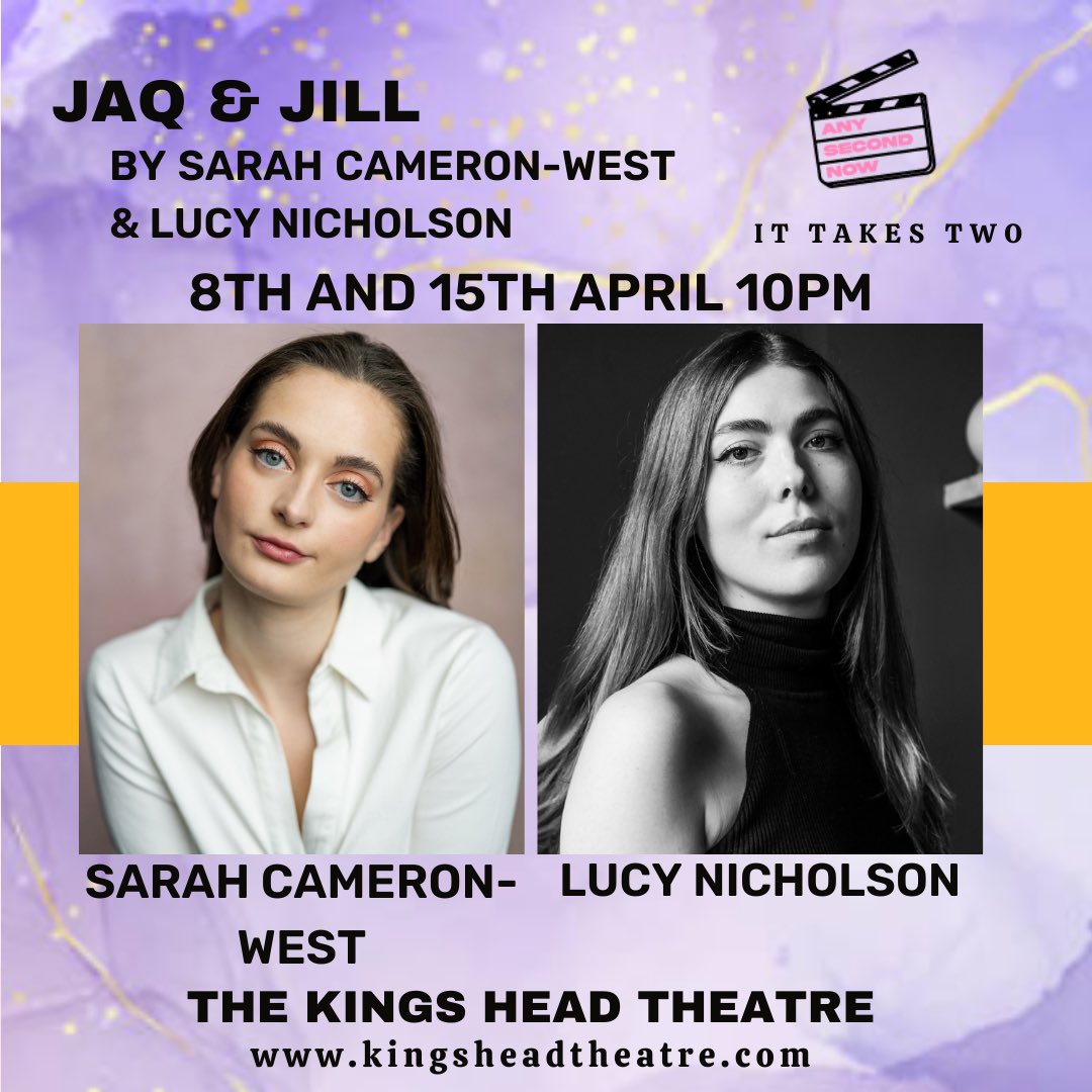 AnySecondNow1's tweet photo. Introducing our next cast, as part of The Sight Unseen Season: 

Jaq and Jill by Sarah Cameron-West and Lucy Nicholson 

Cast:
Jaq - @SCameronWest 
Jill - @LucyNicActs 

Catch our co-founders in action on the 8th and 15th April @KingsHeadThtr 

🎭 Sat | 10PM https://t.co/L9ZjCE8nTb