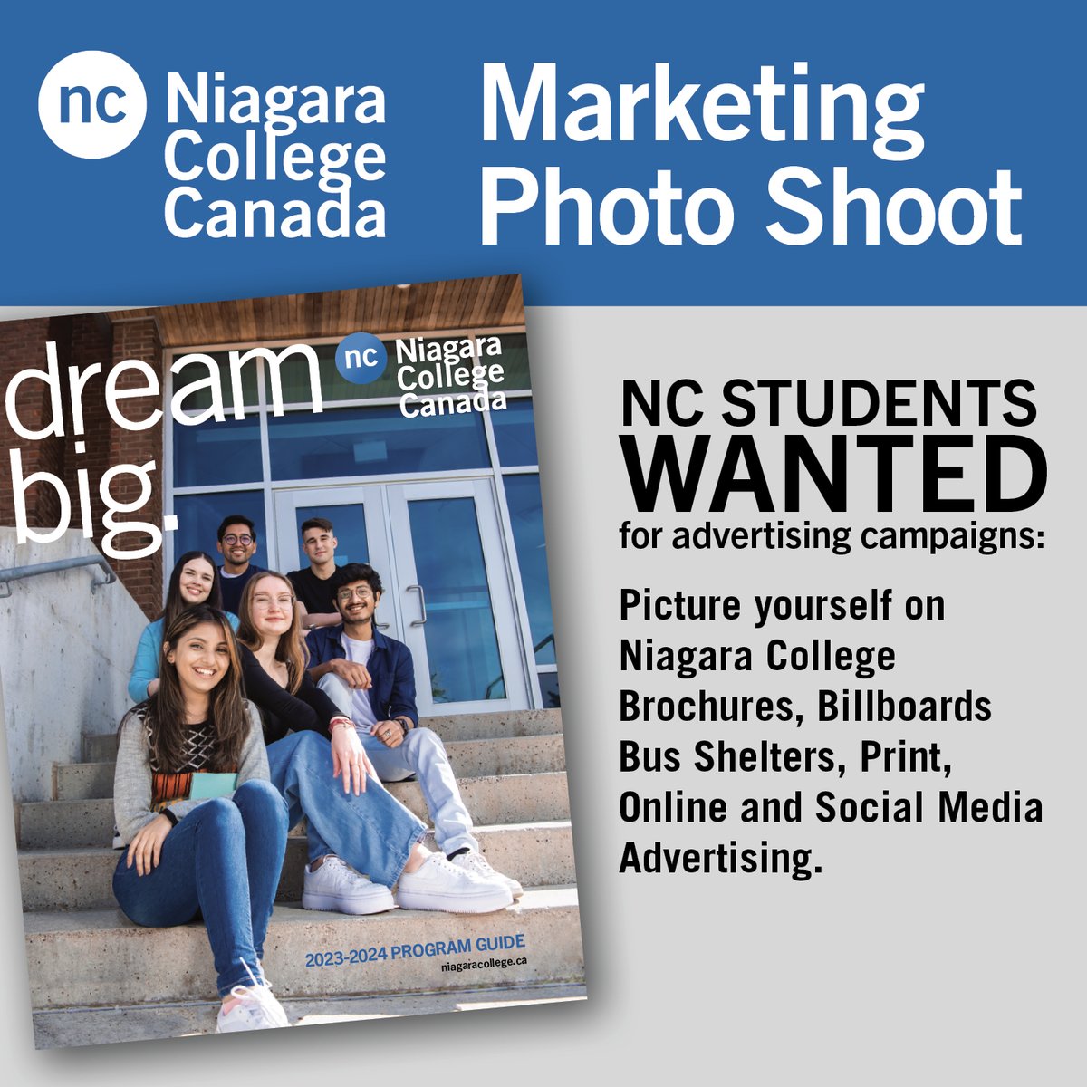 Want a shot at being one of the faces of NC? Now is your chance! All students are welcome to apply. A stipend will be provided. To apply, email your resume &amp; a current colour photo of yourself to stawilson@niagaracollege.ca. All applications are due before 5 p.m. on Fri, May 5.